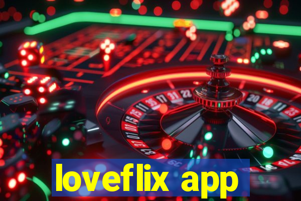 loveflix app